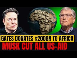 Bill Gates Is Giving Away $200 Billion of His Wealth to Africa - Can This Be Trusted?