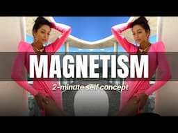 EXTREME Self Concept RAMPAGE | Feel MAGNETIC In Just 2 Minutes!