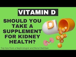 Vitamin D & Your Kidneys: Should You Be Taking a Supplement?