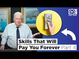 Skills That Will Pay You Forever - Part 4