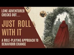 Just Roll With It (Kickstarter preview) | A Roll-Playing Approach to Behaviour Change