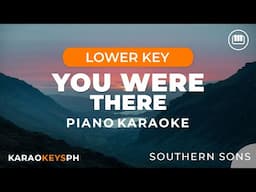 You Were There - Southern Sons (Lower Key - Piano Karaoke)