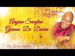 Aayian Sangtan Guruan De Dware || Guru Ji Amrit Vela Satsang Official #gurujikaashram#gurujibhajan
