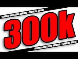 YA SOMOS 300MIL Y ESTA ES MI FORMA DE CELEBRARLO