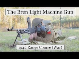 The Bren Light Machine Gun: Shooting the 1942 Range Course (War)