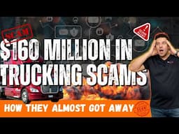 $160 Million in Trucking Scams EXPOSED | Don’t Fall for This!