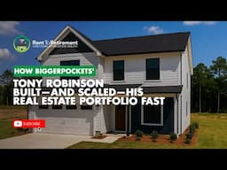 How BiggerPockets' Tony Robinson Built—and Scaled—His Real Estate Portfolio Fast