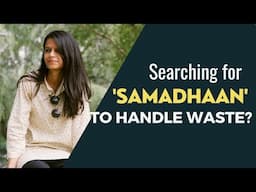 End to end 'Samadhaan' for Waste Management | Waste Solution Centre | Innovation in Waste Management