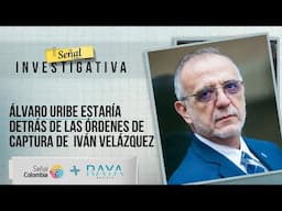 En vivo🔴 | Álvaro Uribe estaría detrás de las órdenes de captura de Iván Velázquez.