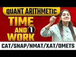 Introduction to Time and Work for CAT|SNAP|NMAT|XAT|OMETS|Arithmetic|Quants|Dream Maths