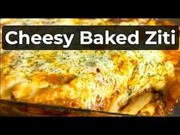 How to make Delicious Cheesy Baked Ziti