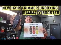 NEW GAMMA + BOOSTED HAIR TRIMMER UNBOXING