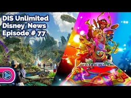 Details on ‘Coco’, ‘Avatar’, & More Disneyland Forward Projects, Muppets Coaster Opening 2026 & More
