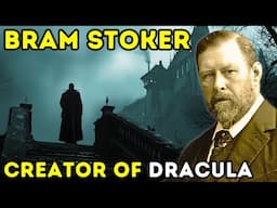 Bram Stoker - The Man Behind Dracula | Biography