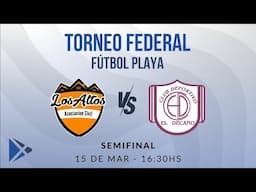 TORNEO FEDERAL FÚTBOL PLAYA 2025 ROSARIO - SEMIFINALES - Los Altos (Escobar) vs Decano (Corrientes)