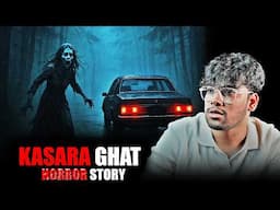 Kasara Ghat Horror Story