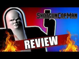 Shotgun Cop Man Review - This Cop is a Real D!CK