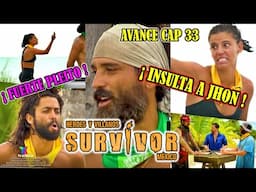 AVANCE CAP33 ARANZA INSULTA A JHON CABAÑA DE DELIBERACION PABLO Y SARGENTO SURVIVOR MX 2025