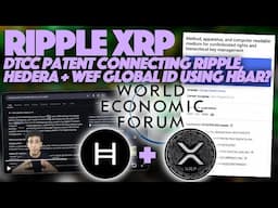 Ripple XRP: DTCC Patent Connecting Ripple, Hedera + WEF Global ID Using HBAR?