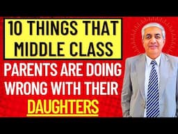 10 Things That Parents Are Doing Wrong With Their Daughters