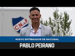 Nacional presentó a Pablo Peirano: cuánto demoró en aceptar, qué pretende del equipo y metas futuras