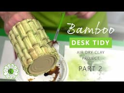 Transform An Empty Can Into A Bamboo Desk Tidy | Part 2