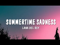 Lana Del Rey - Summertime Sadness (Lyrics)