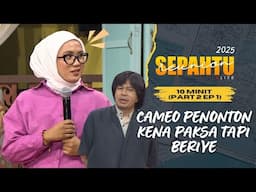 [10 MINIT ] Sepahtu Reunion Live 2025 PART 2 EP 1 - CAMEO PENONTON KENA PAKSA, TAPI BERIYE