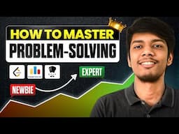 From Newbie to Expert 🔥How to Master Problem-Solving