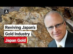 The Assay TV - John Proust, Chairman and CEO, Japan Gold (TSXV:JG | OTCQB:JGLDF)