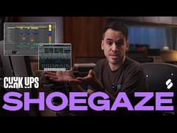 How To Make a Shoegaze Track from Start to Finish (Complete Guide)