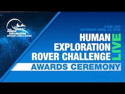 NASA's 2025 Human Exploration Rover Challenge Awards Ceremony
