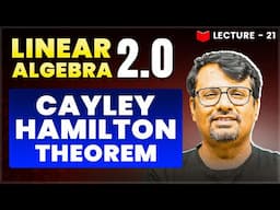 Cayley Hamilton Theorem | Linear Algebra | Theorem & It's Proof By GP Sir