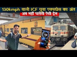 12248 Delhi to Mumbai Yuva Express || Last ICF Train with 130kmph speed … soon to be history
