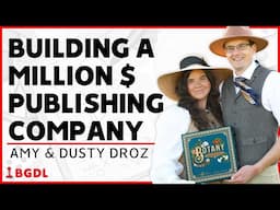 How to build a million dollar publishing company with Amy and Dusty Droz