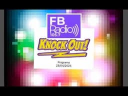 FB RADIO Knockout Programa 28 de Abril del 2025