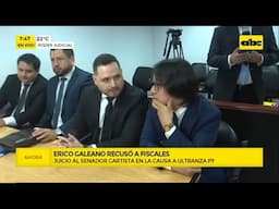Erico Galeano recusó a fiscales minutos antes de que inicie juicio en su contra