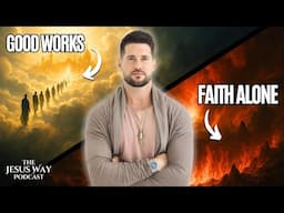 Christian NDE's PROVE We Are Saved By WORKS, Not "Faith Alone" | Jesus Way Podcast 011