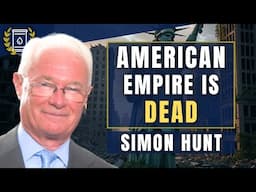 'The American Empire is DEAD' - China Trade War a Complete DISASTER: Simon Hunt