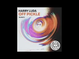 Harry Luda - Off Pickle (Dr. Shemp Remix) [Bubble]