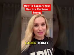 How To Support Your Man In a Feminine Energy #relationship #marriageadvice #marriage