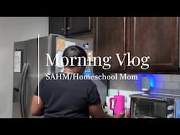 SAHM/Homeschool Mom Morning VLOG