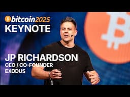 Bitcoin 2025: From Dollars to Sovereignty | JP Richardson, CEO of Exodus