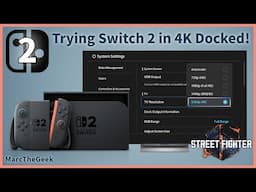 Finally Playing Nintendo Switch 2 Docked in 4K! (Street Fighter 6 & Fast Fusion)