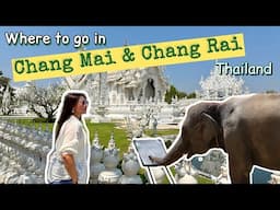 Where to go in Chang Mai & Chang Rai, Thailand
