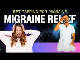 EFT for Migraine | Get Rid of Migraine in minutes with these Tapping