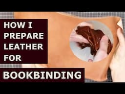 How I Prepare Leather for Bookbinding