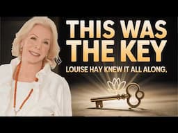 The Missing Piece in Manifestation That No One Talks About Law Of Attraction | Louise Hay