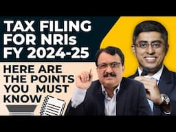 Tax Filing For NRIs FY 2024 - Here Are The  Points You  Must Know