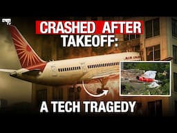 Why Did Air India’s Dreamliner Crash Just Seconds After Takeoff?